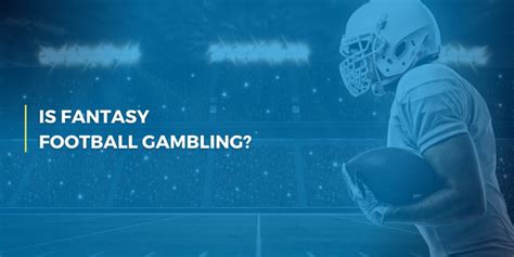 is fantasy football gambling